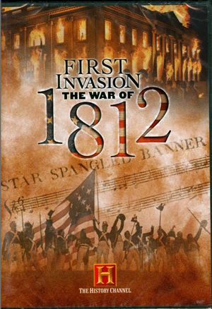 First Invasion The War of 1812 - Click Image to Close
